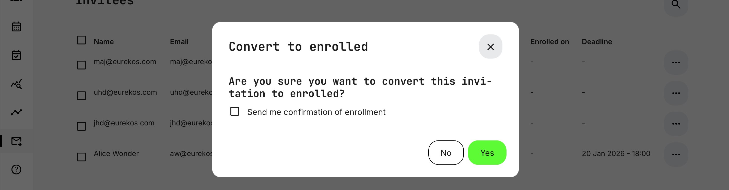 Administrator confirmation prior conversion to enrolled.