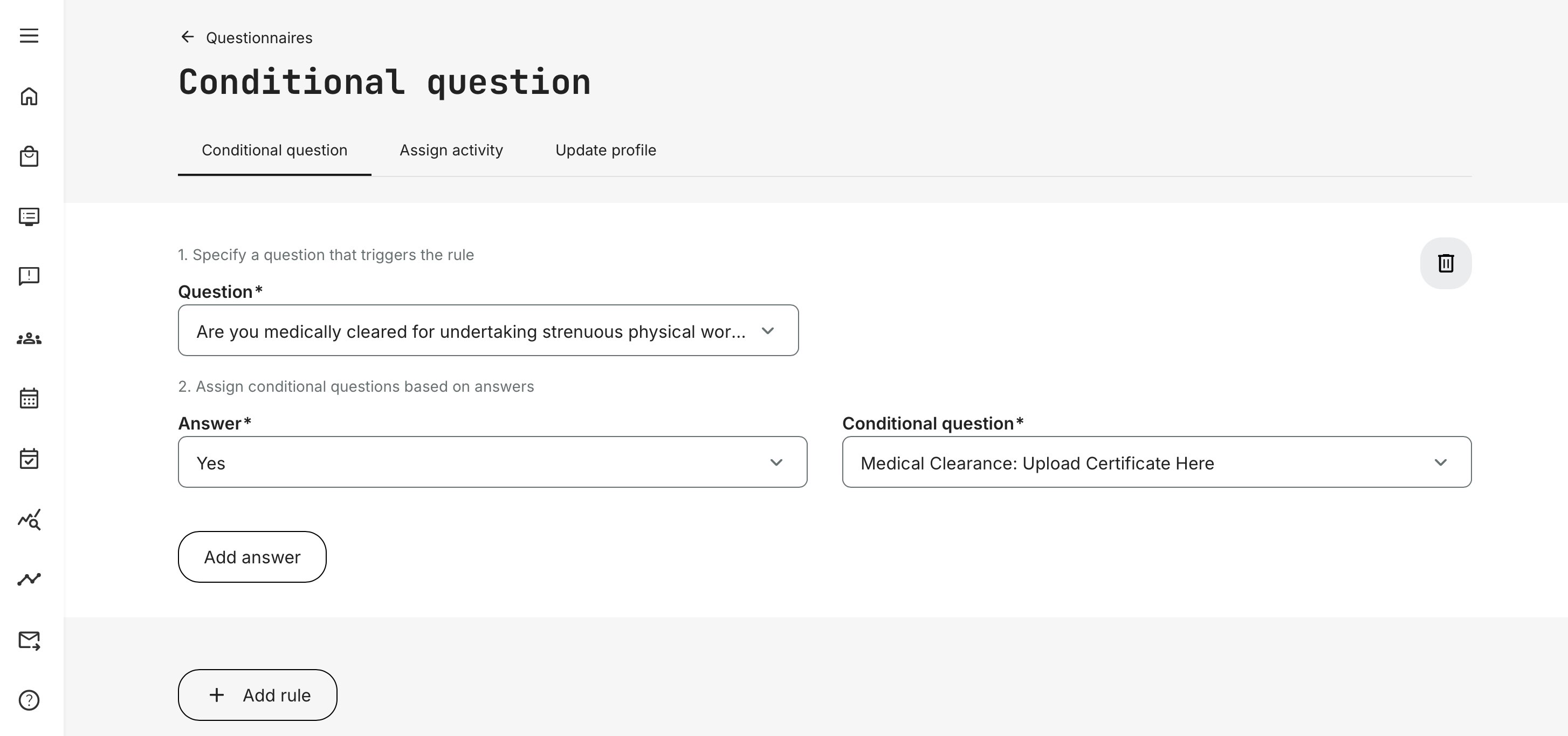 Demonstrating a use case, asking another question when a participant provides a specific answer to another question