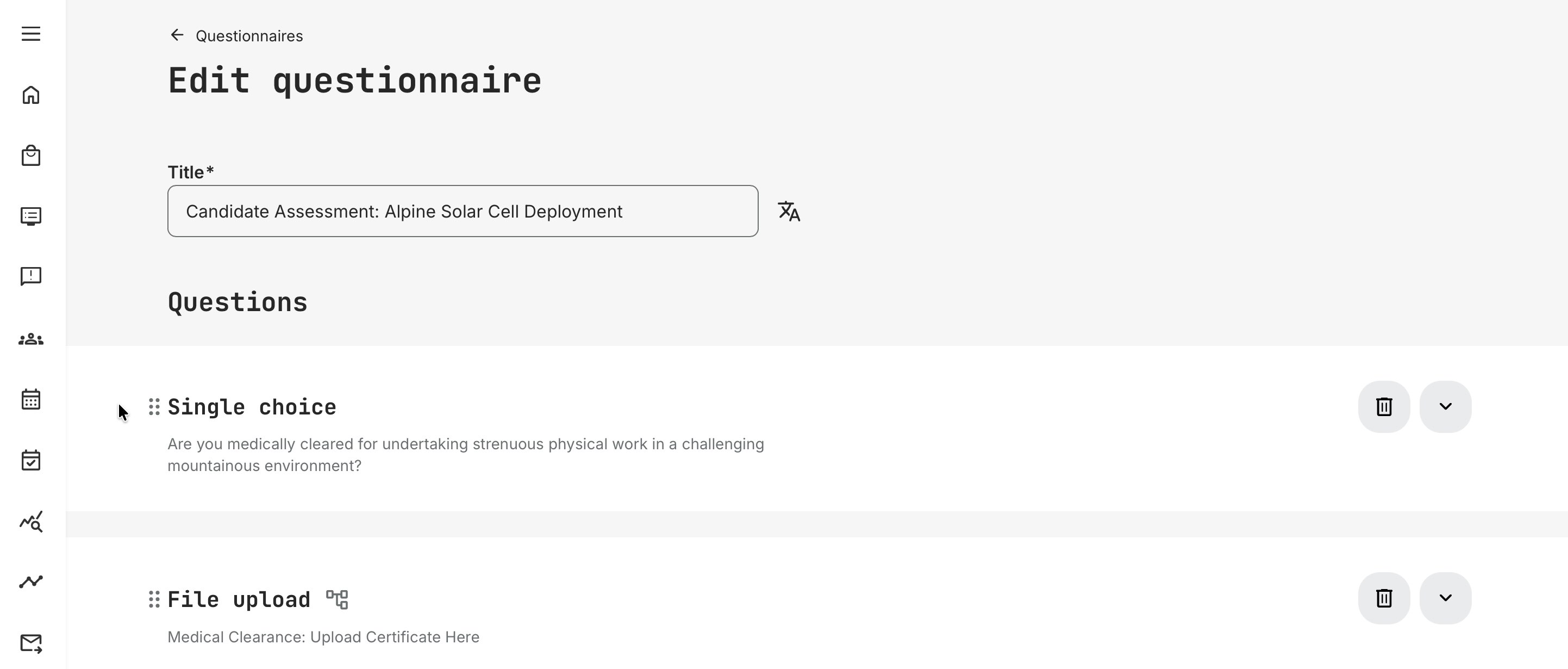 Edit questionnaire includes the ability to drag and drop your questions, individual question management with collapse and expand.