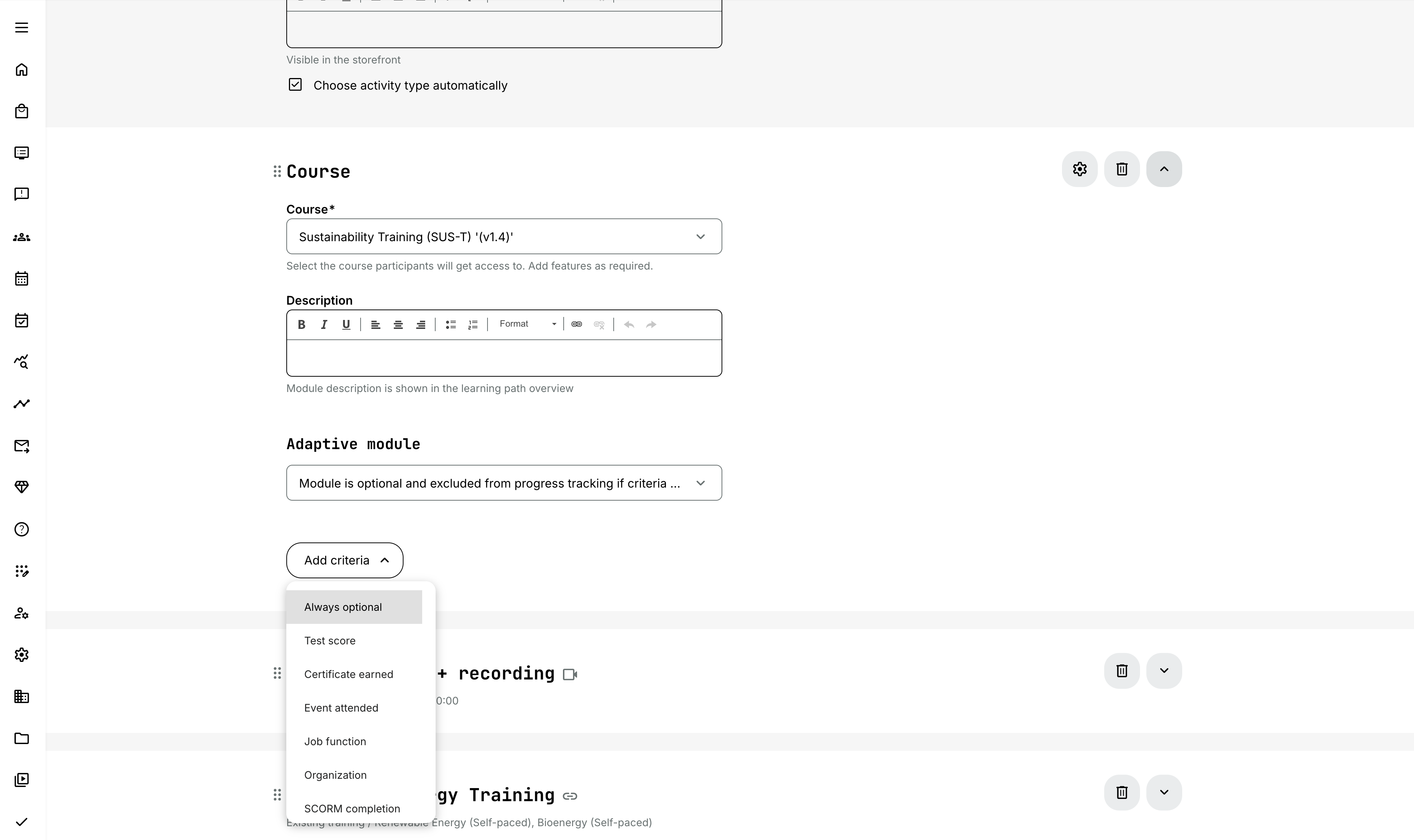 Any module in a learning path can be marked as optional using the adaptive module feature and the new "Always optional" criteria