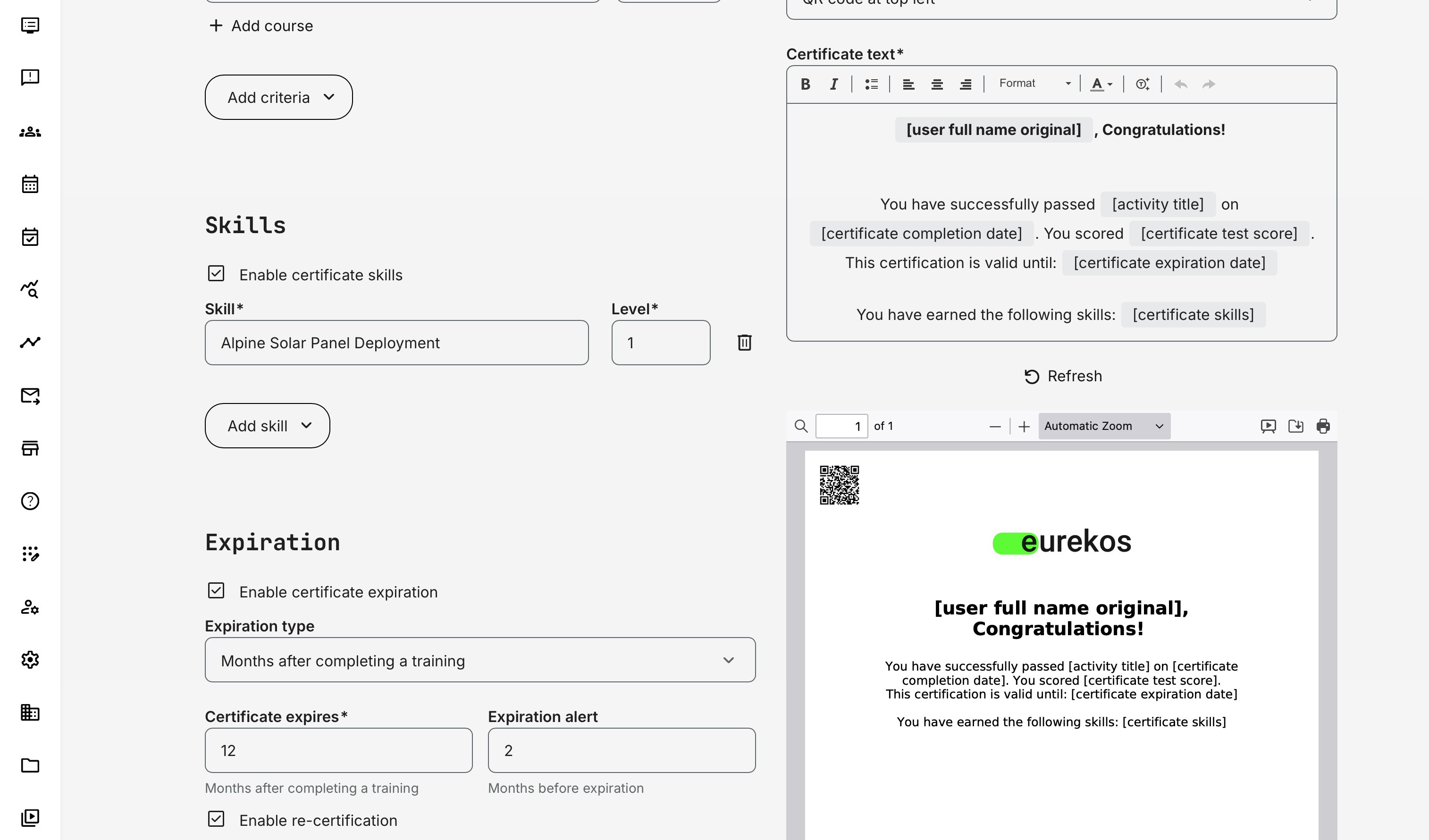 Configure which skills and proficiency levels are awarded through each certificate, and use dynamic tokens to display the achieved skills directly on the certificate.
