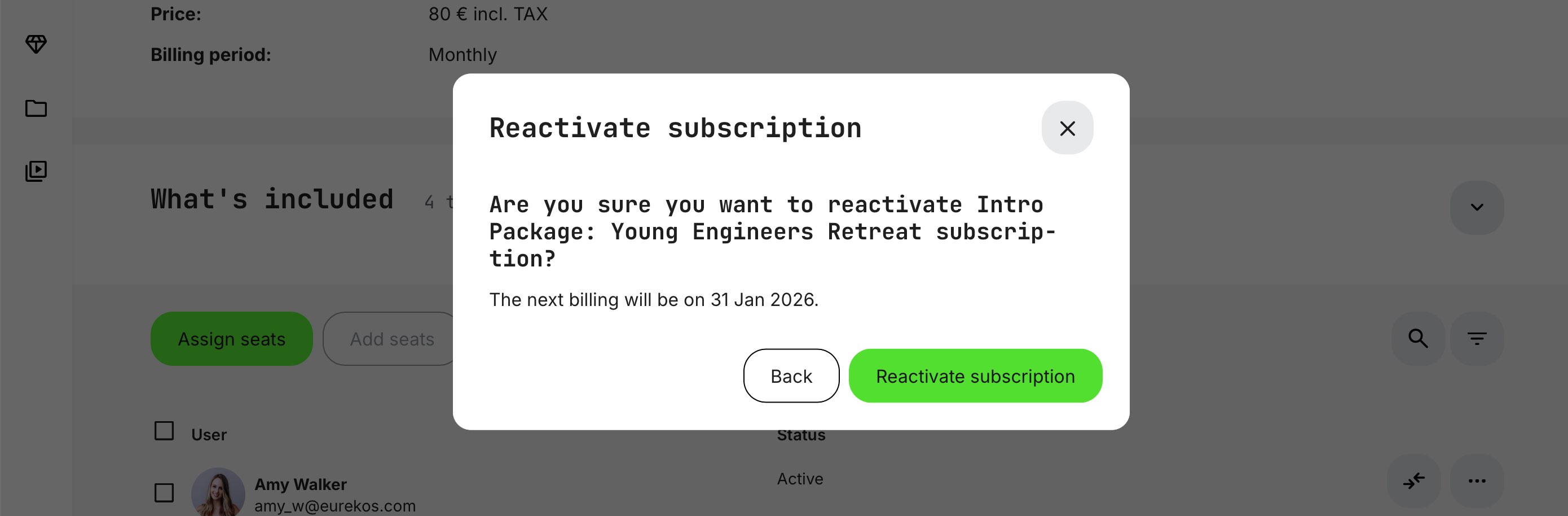 Confirmation is required upon reactivation request.