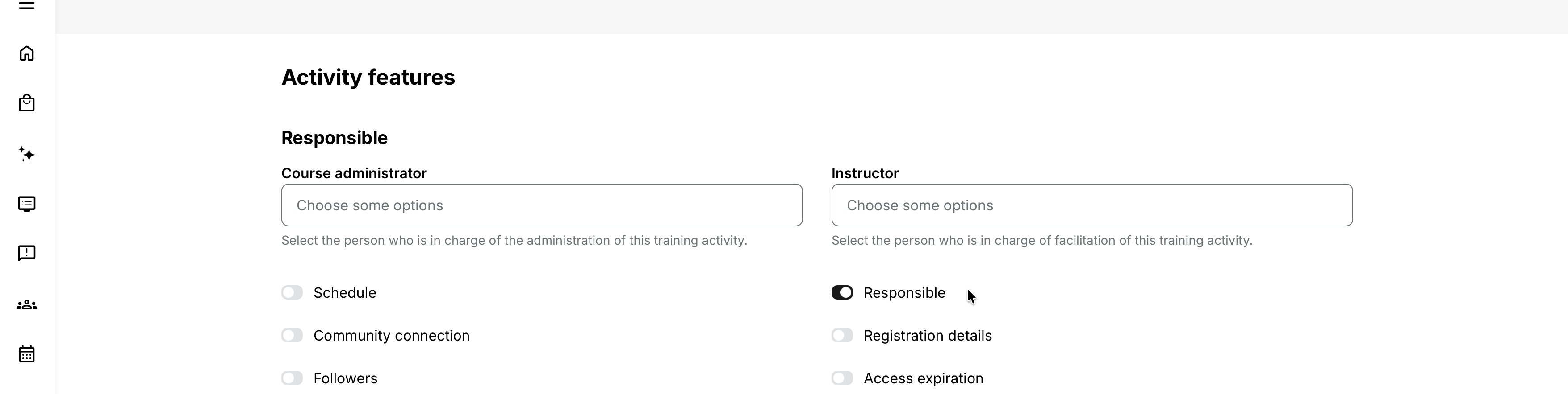 Configure activity-level responsibility in the Activity features section.