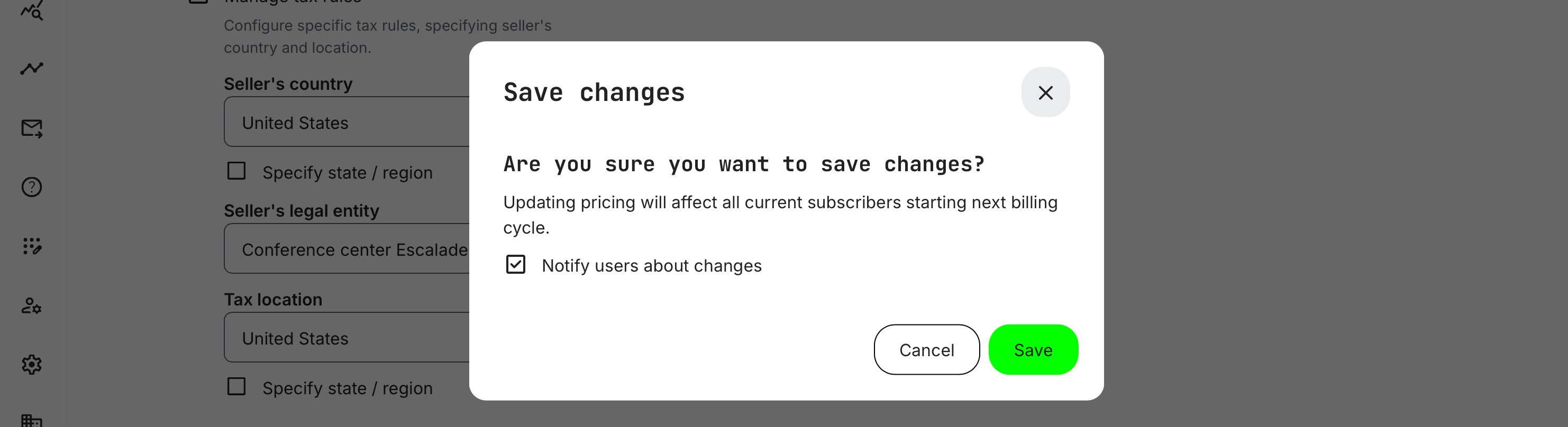 Changing subscription terms can trigger a standard email notification.