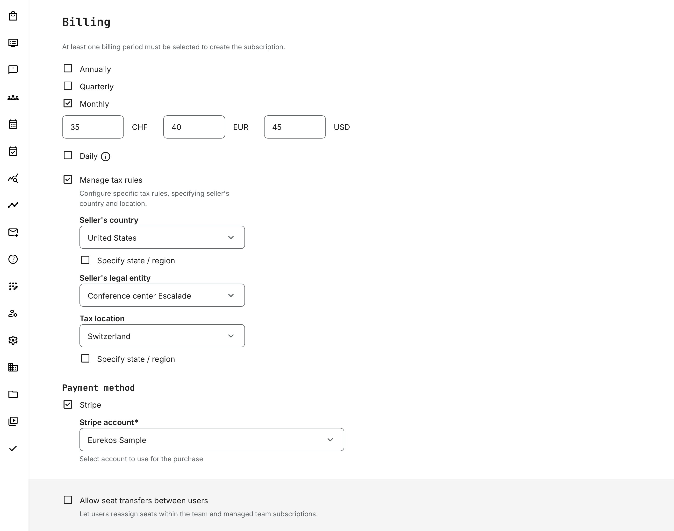 Set up billing plans, tax rules and subscription price in activated currencies. Multiple plans are possible simultaneously.
