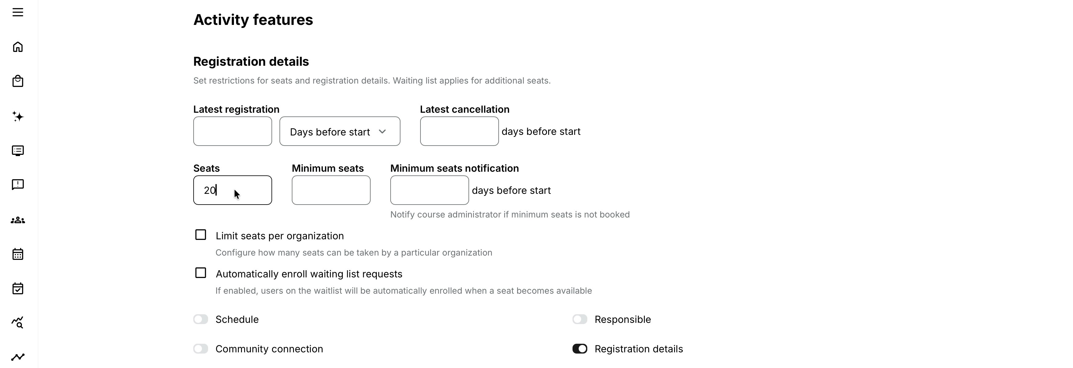 Configure a Seat restriction to enable the waiting list.