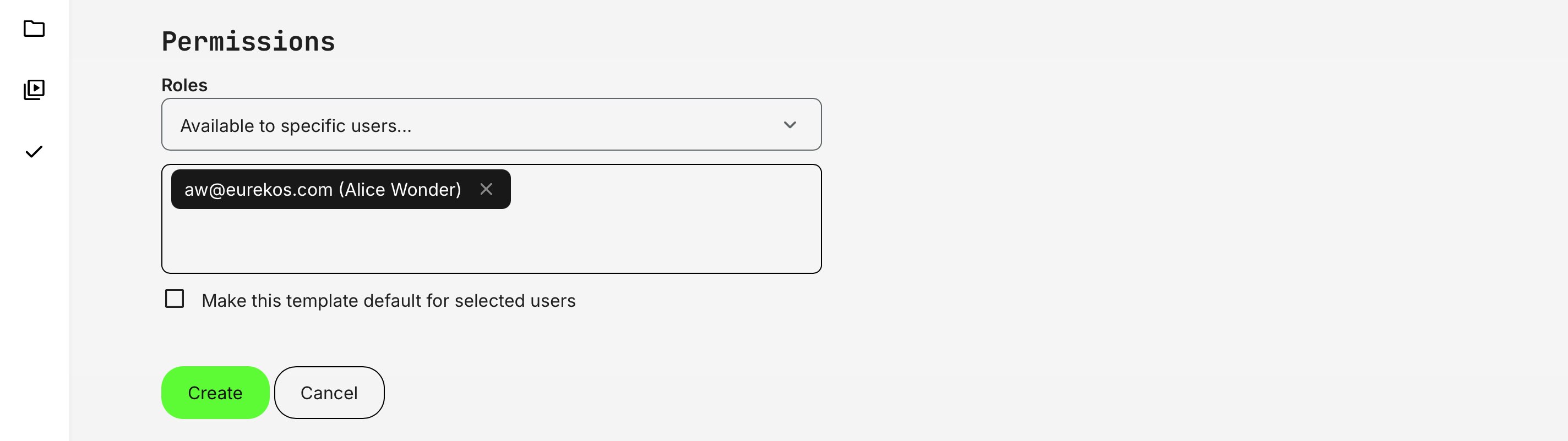 Reports templates can be made available to specific individuals.