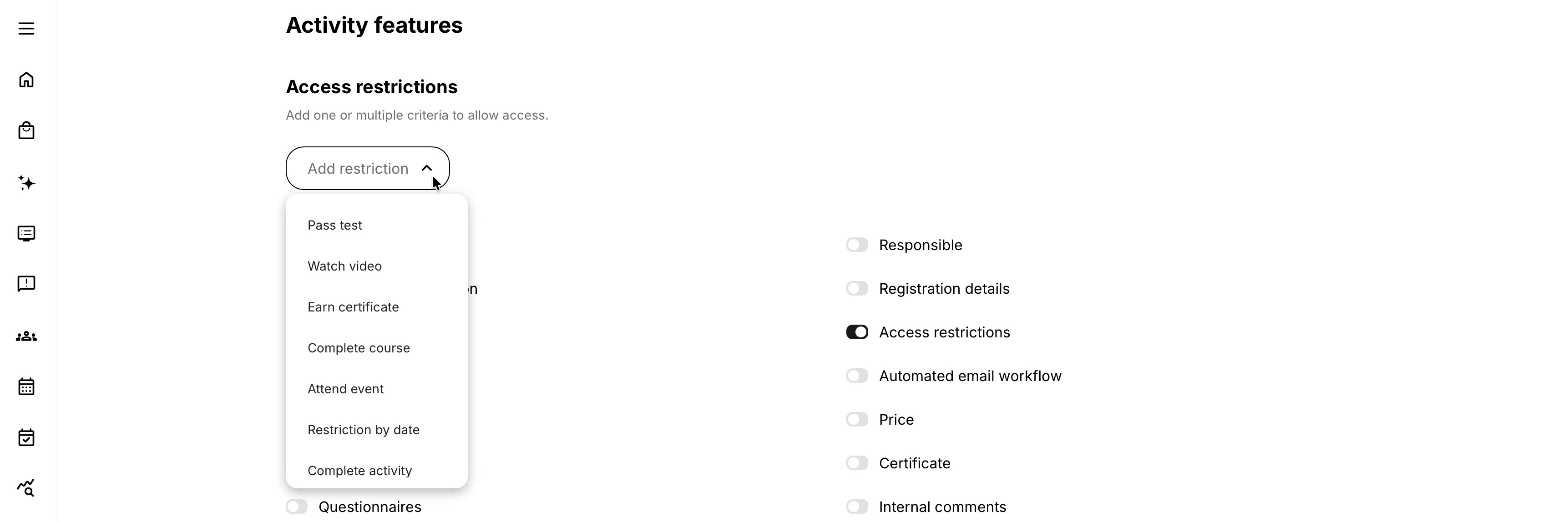 Access restrictions on activity-level becomes available when minimum two Modules are in the learning journey.