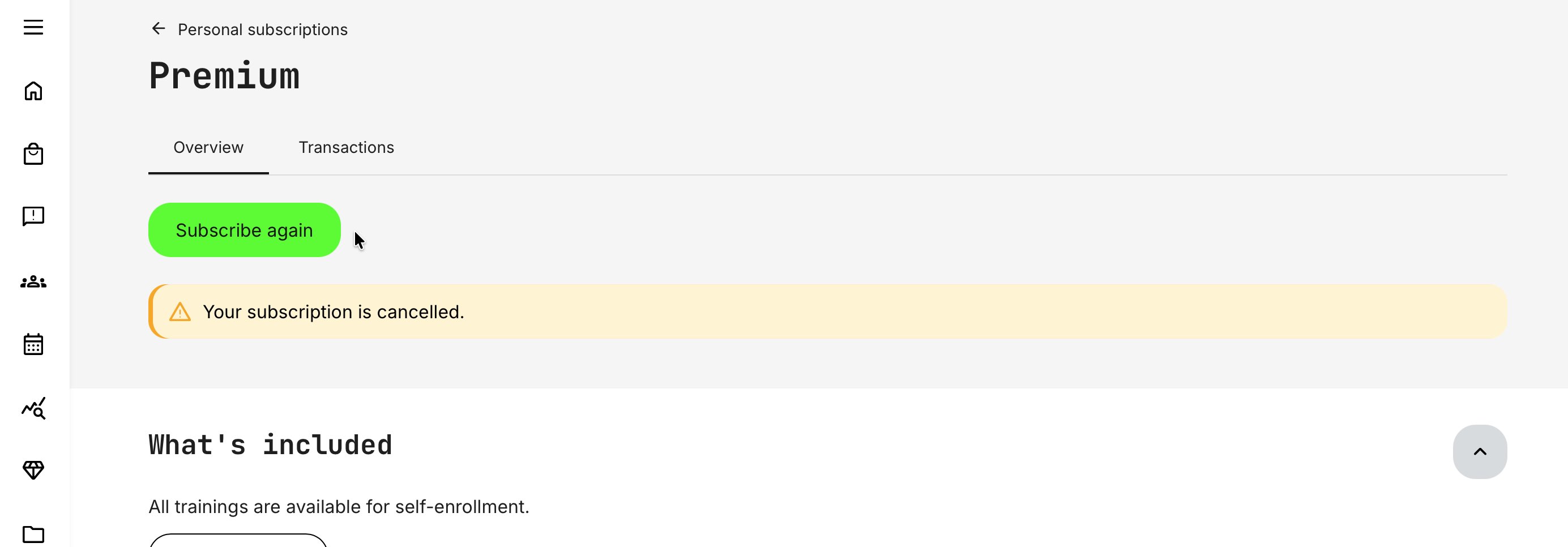 Subscribing again to rejoin a cancelled subscription.