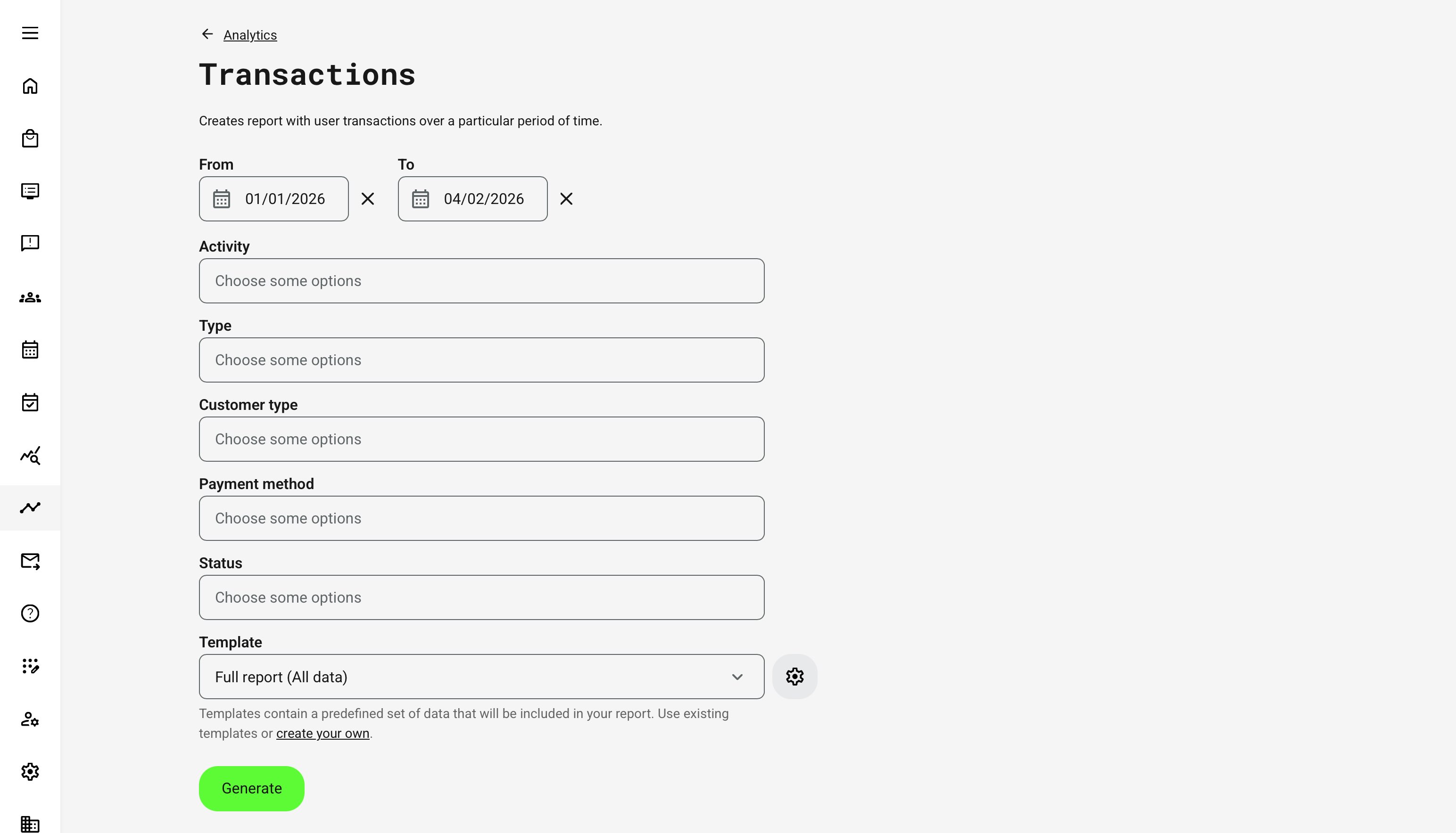 Filters enable precise narrowing of transactions to match specific business requirements, based on configuration and available templates.