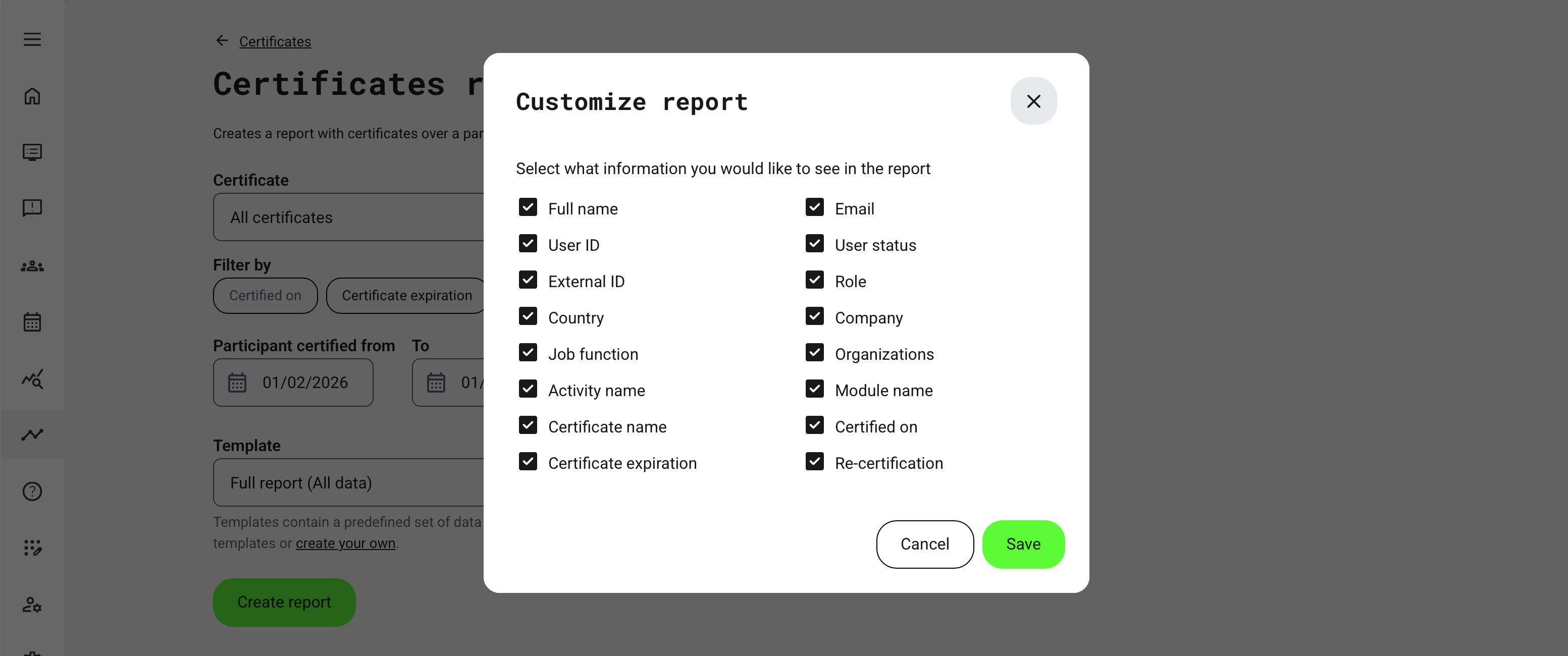 Example showing report customization options, where available fields depend on system configuration and user profile.