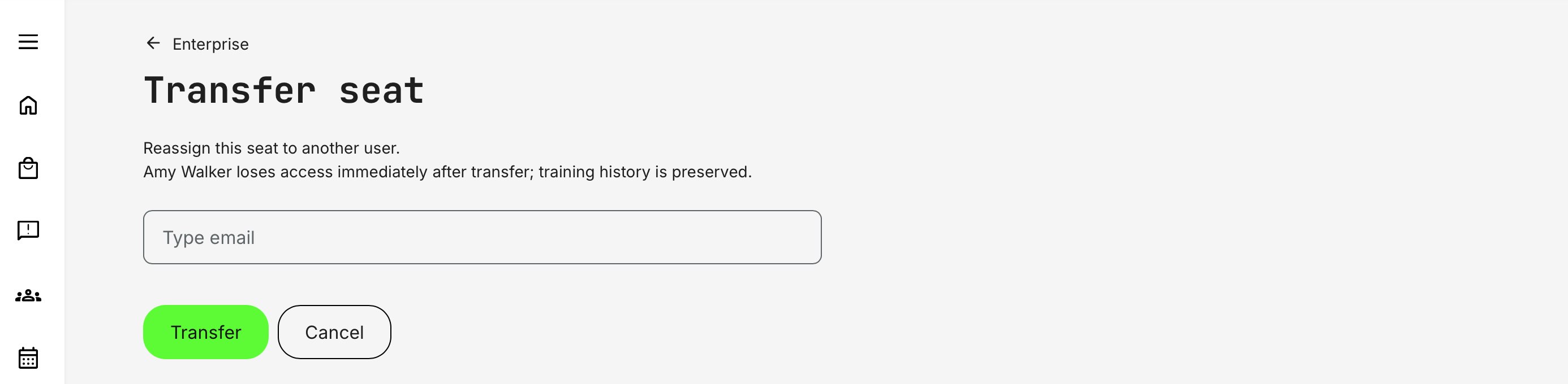 Provide one email to transfer seats. The effect is immediate.